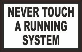Sticker Never touch a running system