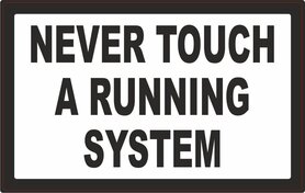 Sticker Never touch a running system